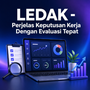LEDAK Evaluasi Kerja Tepat
